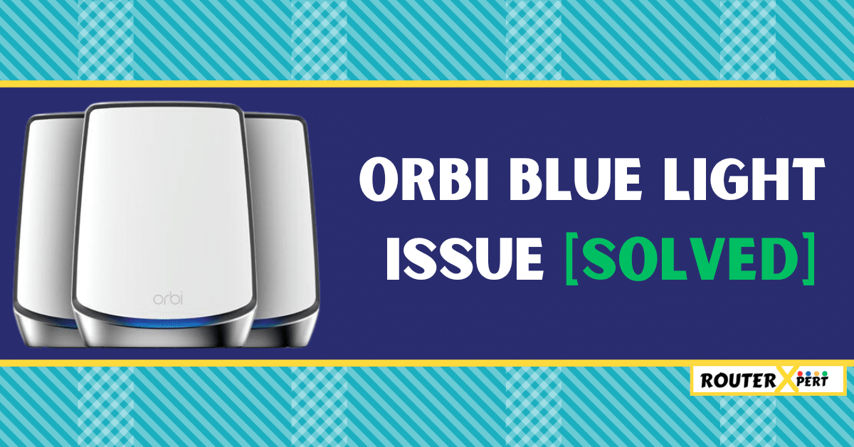 Orbi Blue Light