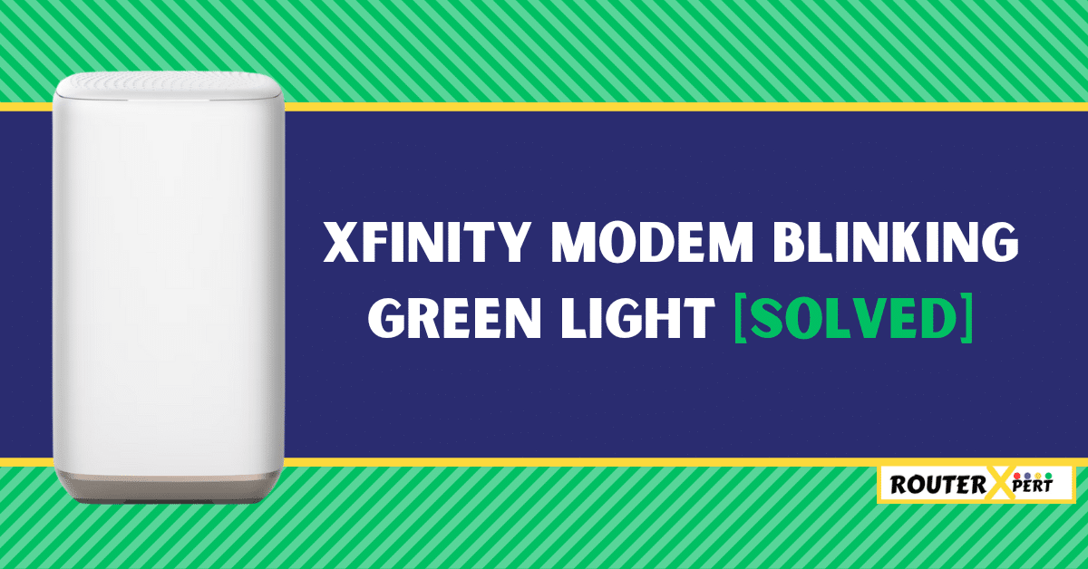Xfinity Modem Blinking Green Light