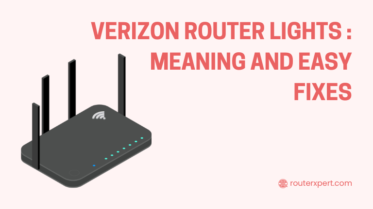 Verizon Router Lights – Meaning and Easy Fixes